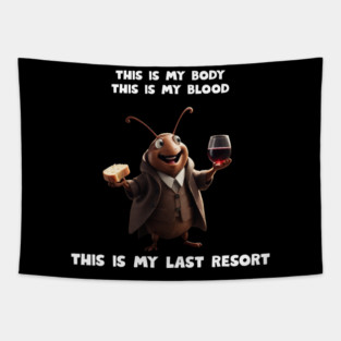 My Last Resort Tapestry