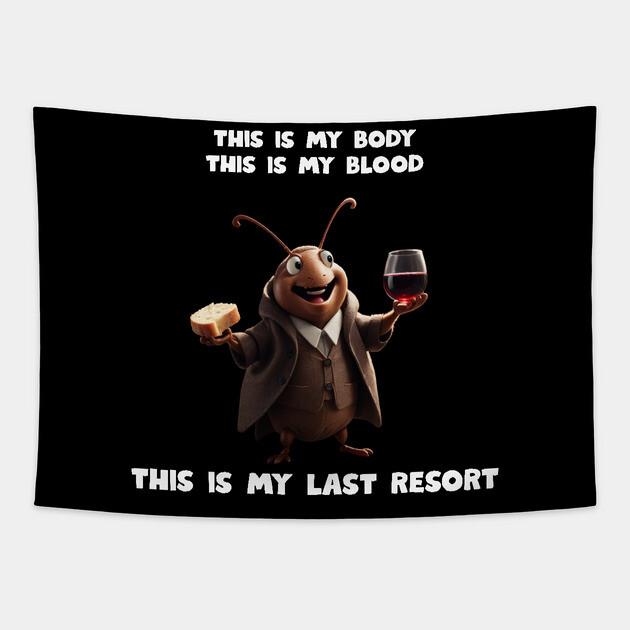 My Last Resort Tapestry by Low Life Shirts