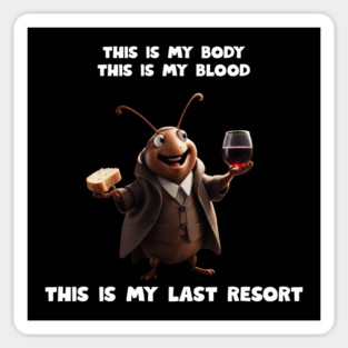 My Last Resort Sticker