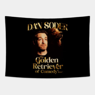 Dan Soder - Golden Retriever of Comedy Tour Merch Tapestry