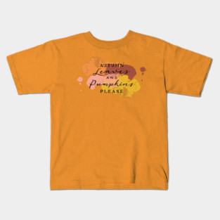 Aumtumn Leaves and Pumpkins Please Kids T-Shirt