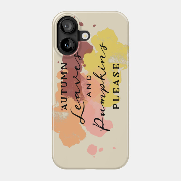 Aumtumn Leaves and Pumpkins Please Phone Case by casualteesinc