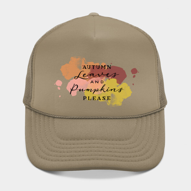 Aumtumn Leaves and Pumpkins Please by casualteesinc