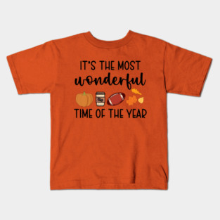 It's the Most Wonderful Time of the Year Kids T-Shirt