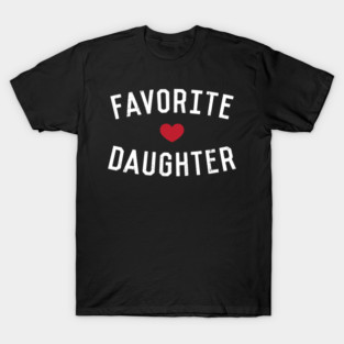 Favorite Daughter T-Shirt