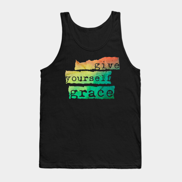 Give Yourself Grace Tank Top by casualteesinc