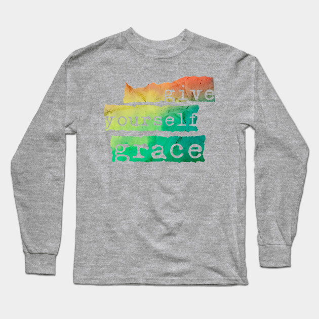 Give Yourself Grace Long Sleeve T-Shirt by casualteesinc