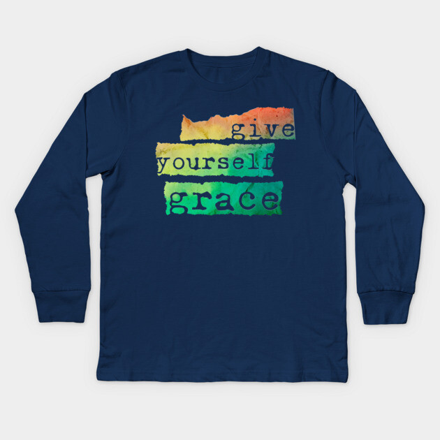 Give Yourself Grace Kids Long Sleeve T-Shirt by casualteesinc