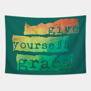 Give Yourself Grace Tapestry