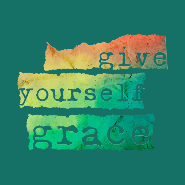 Give Yourself Grace by casualteesinc