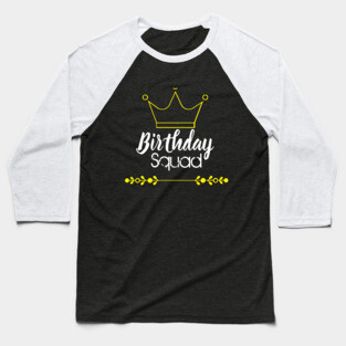 Birthday Squad Baseball T-Shirt