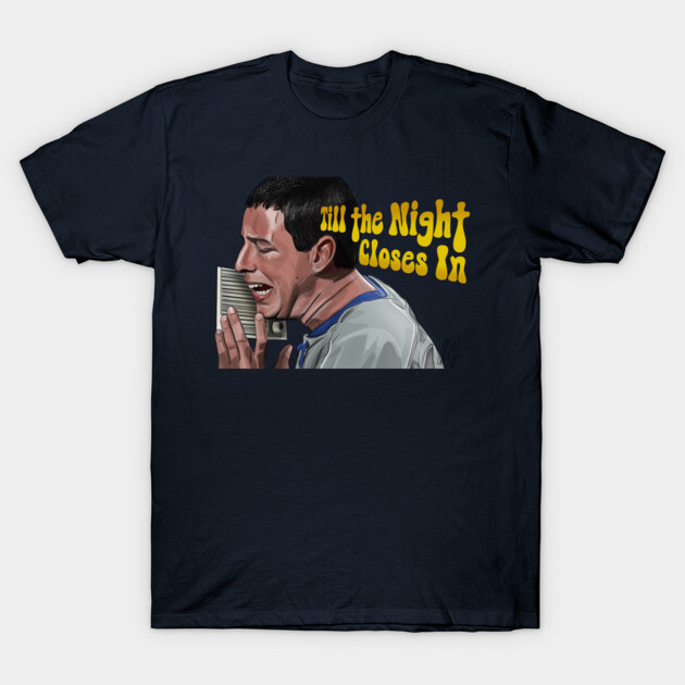 Happy Gilmore: Till the Night Closes In T-Shirt by 51Deesigns