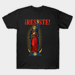 Our Lady of Guadalupe Resist T-Shirt