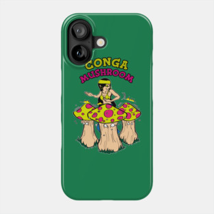 CONGA MUSHROOM Phone Case