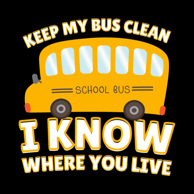 Funny School Bus Driver by The WYLD Tribe