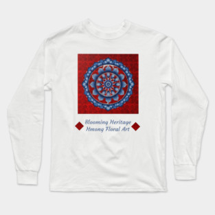 Blooming Heritage: Hmong Floral Art Long Sleeve T-Shirt
