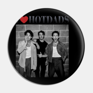 I Love Hot Dads, In My Jonas Brothers Pin