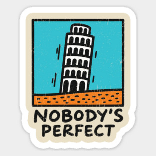 Nobody's Perfect Leaning Tower of Pisa Parody Magnet