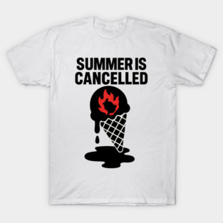 Summer Is Cancelled – Melting Planet Protest Art T-Shirt