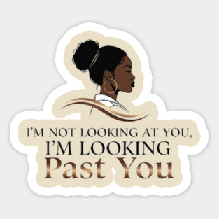 Looking Past You - Personal Journey Edition Sticker