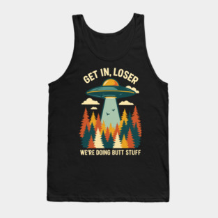 UFO Get In Loser Butt Stuff Forest Retro Style Tank Top