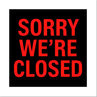 Limited Edition: Sorry We’re Closed (Because Naps Are Important) Posters and Art
