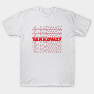 Takeaway T-Shirt