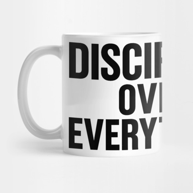 Discipline Over Everything Motivational Gift by Harriet's Store
