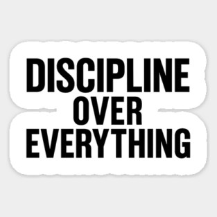 Discipline Over Everything Motivational Gift Sticker