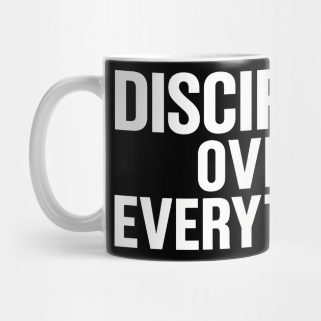 Discipline Over Everything Motivational Gift by Harriet's Store