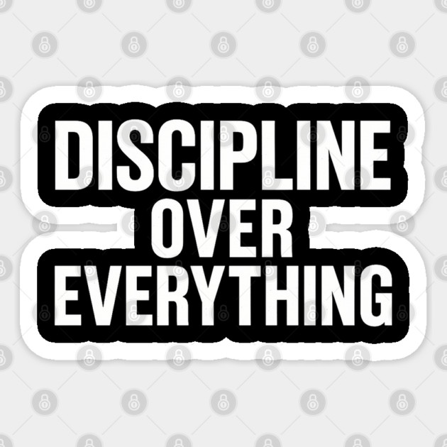 Discipline Over Everything Motivational Gift Sticker by Harriet's Store
