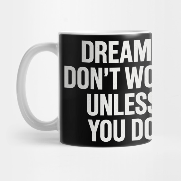 Dreams Don't Work Unless You Do Motivational Gift by Harriet's Store