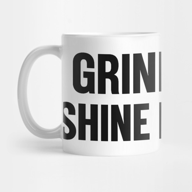 Grind Now. Shine Forever. Motivational Gift by Harriet's Store