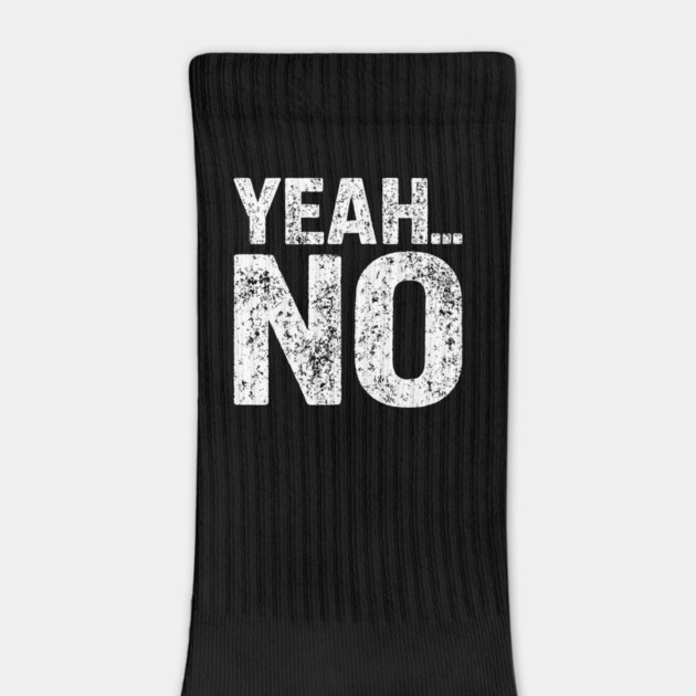 Yeah No Grumpy Dry Humor No Nonsense Attitude by Anticorporati