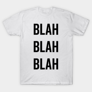 Blah Blah Blah T-Shirt