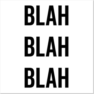 Blah Blah Blah Posters and Art