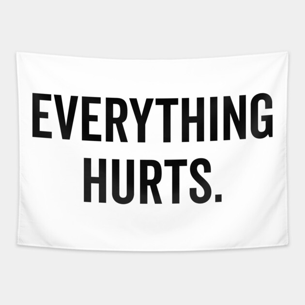 Everything Hurts Tapestry by Frank Ring