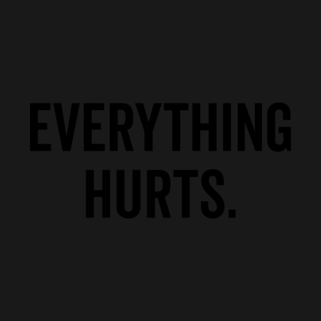 Everything Hurts by Frank Ring