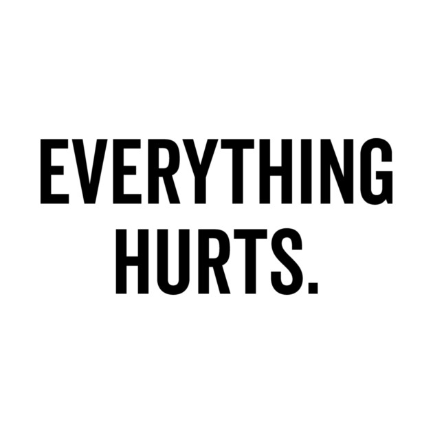 Everything Hurts by Frank Ring
