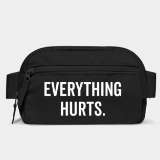 Everything Hurts Bag