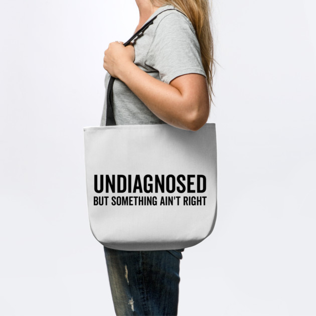 Undiagnosed but Something Ain’t Right by Frank Ring