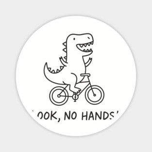Funny T-Rex on Bicycle Look No Hands Cycling Humor Magnet