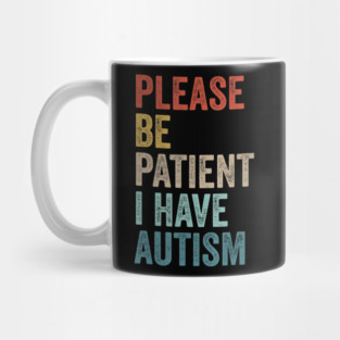 Please Be Patient Autism Support Gift Mug