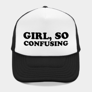 Girl, So Confusing Hat