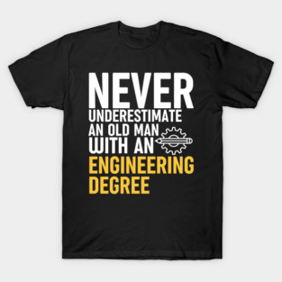 Engineering Funny Engineer T-Shirt