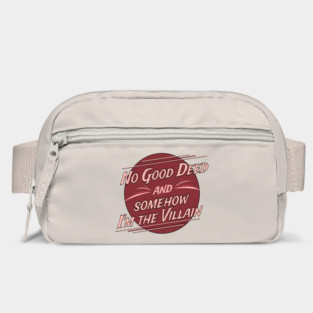 No Good Deed and Somehow I'm the Villain – Funny Drama Queen Tee Bag