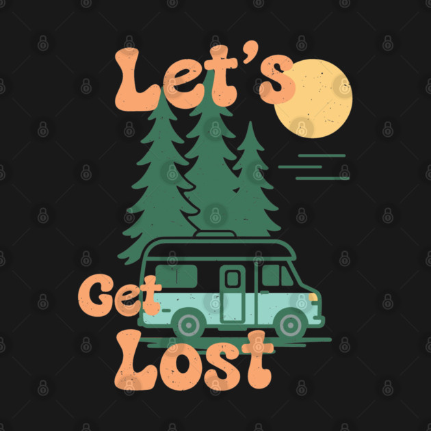 Let's Get Lost - Vintage Retro Adventure by daily vintage