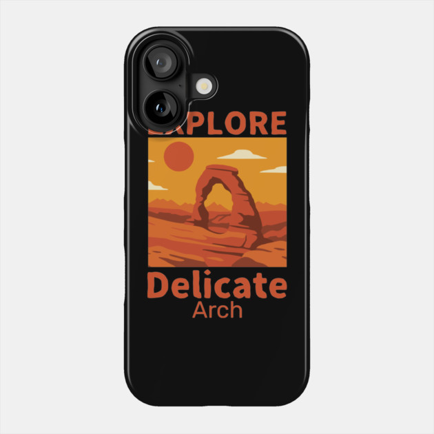 Explore Delicate Arch - Vintage Retro Adventure Phone Case by daily vintage
