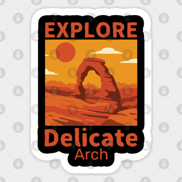 Explore Delicate Arch - Vintage Retro Adventure Sticker by daily vintage