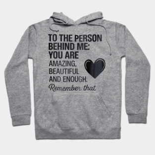 Dear Person Behind Me On Back, To The Person Behind Me Hoodie